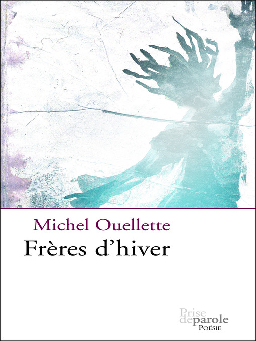 Title details for Frères d'hiver by Michel Ouellette - Available